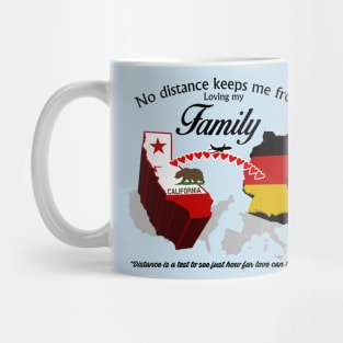 No Distance Loving my Family - California Mug